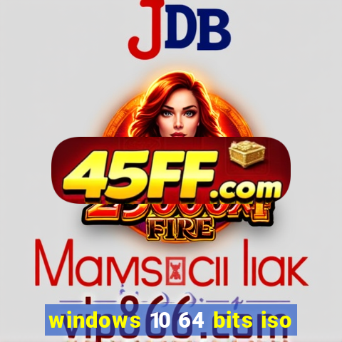 windows 10 64 bits iso